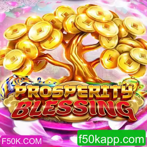 Descubra o Novo Jogo 'ProsperityBlessing' com a Palavrachave F50K.COM